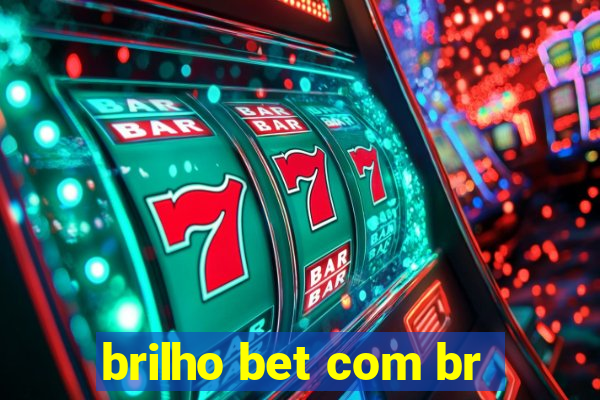 brilho bet com br